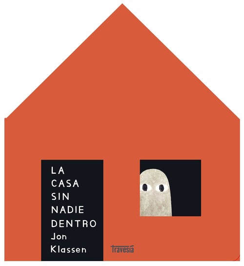 CASA SIN NADIE DENTRO, LA