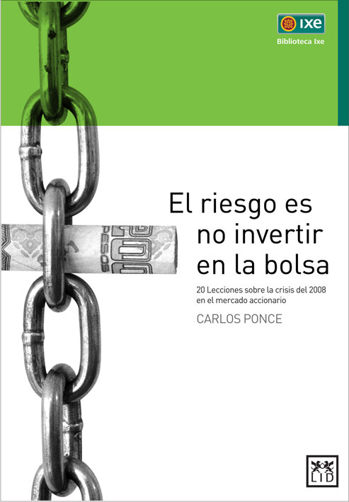 RIESGO ES NO INVERTIR EN LA BOLSA, EL