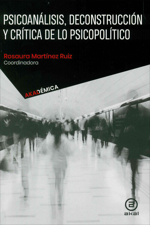 PSICOANALISIS, DECONSTRUCCION Y CRITICA DE LO PSICOPOLITICO
