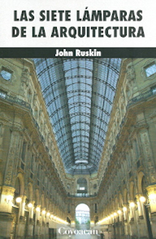 SIETE LAMPARAS DE LA ARQUITECTURA,LAS