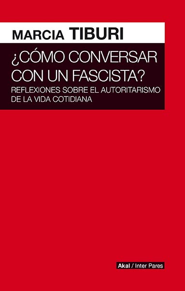 COMO CONVERSAR CON UN FASCISTA?. REFLEXIONES SOBRE EL AUTOR
