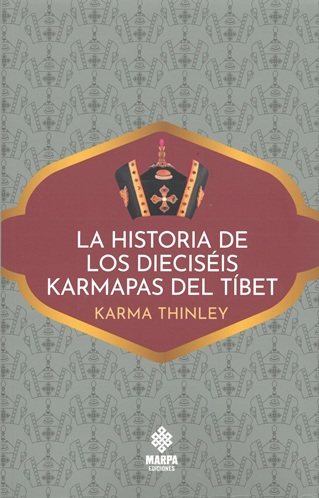 HISTORIA DE LOS DIECISEIS KARMAPAS DEL TIBET, LA
