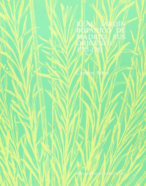 REAL JARDIN BOTANICO DE MADRID, SUS ORIGENES (1755-1781)