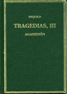 TRAGEDIAS. VOL. III AGAMENON