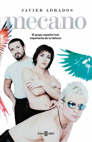 MECANO. EL GRUPO ESPA�OL MAS IMPORTANTE DE LA HISTORIA