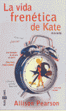 VIDA FRENETICA DE KATE,LA-PLAZA