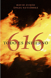 616 TODO ES INFIERNO