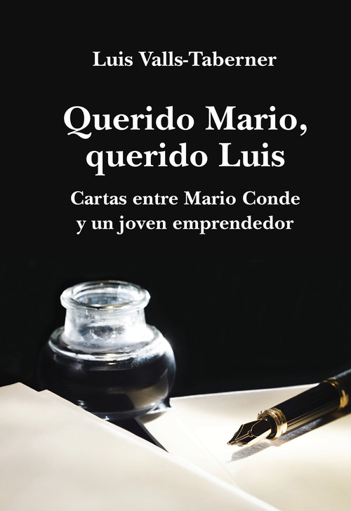 QUERIDO MARIO,QUERIDO LUIS-CARTAS A UN JOVEN EMPRENDEDOR