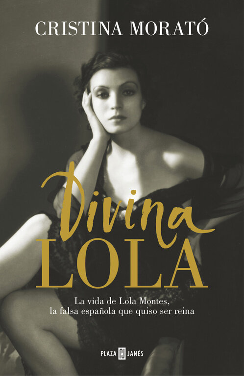 DIVINA LOLA (LA VIDA DE LOLA MONTES LA FALSA ESPA�OLA QUE Q