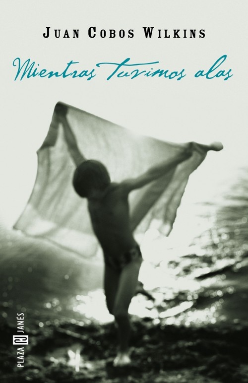 MIENTRAS TUVIMOS ALAS-PLAZA