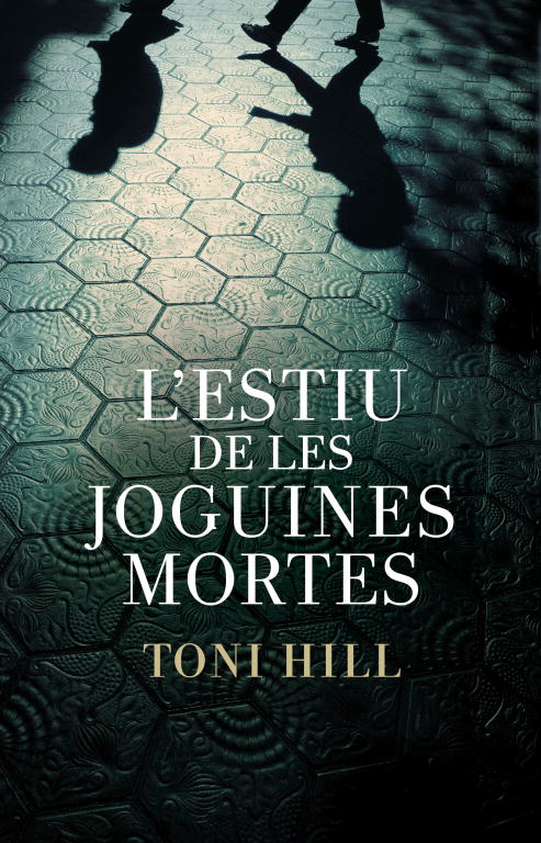 L'ESTIU DE LES JOGUINES MORTES (INSPECTOR SALGADO 1)