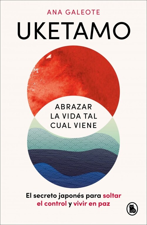 UKETAMO. ABRAZAR LA VIDA TAL CUAL VIENE
