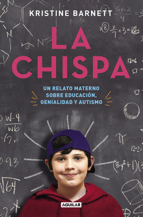 CHISPA,LA-UN RELATO MATERNO SOBRE EDUCACION,GENIALIDAD Y AU
