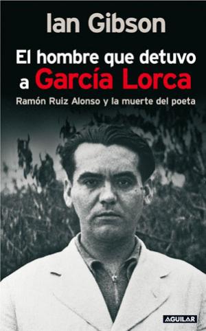 HOMBRE QUE DETUVO A GARCIA LORCA,EL
