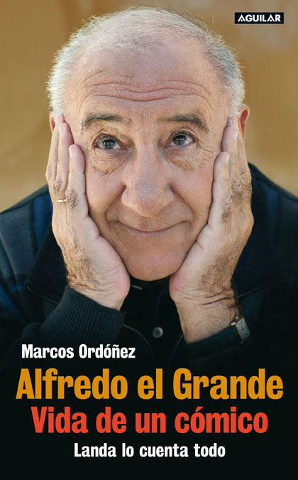 ALFREDO EL GRANDE-VIDA DE UN COMICO