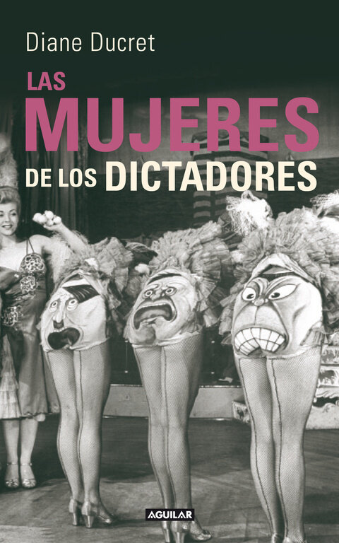 MUJERES DE LOS DICTADORES , LAS