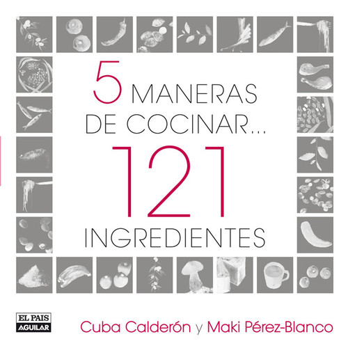 5 MANERAS DE COCINAR 121 INGREDIENTES
