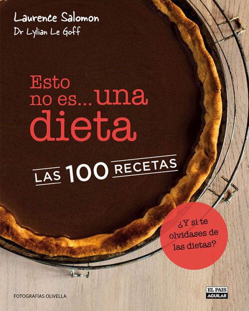 ESTO NO ES...UNA DIETA (LAS 100 RECETAS)