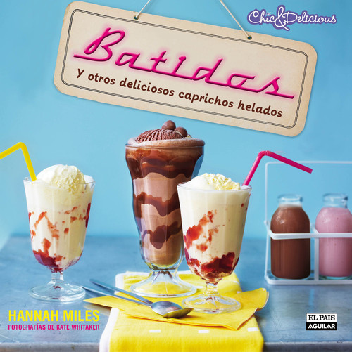 BATIDOS Y OTROS DELICIOSOS CAPRICHOS HELADOS