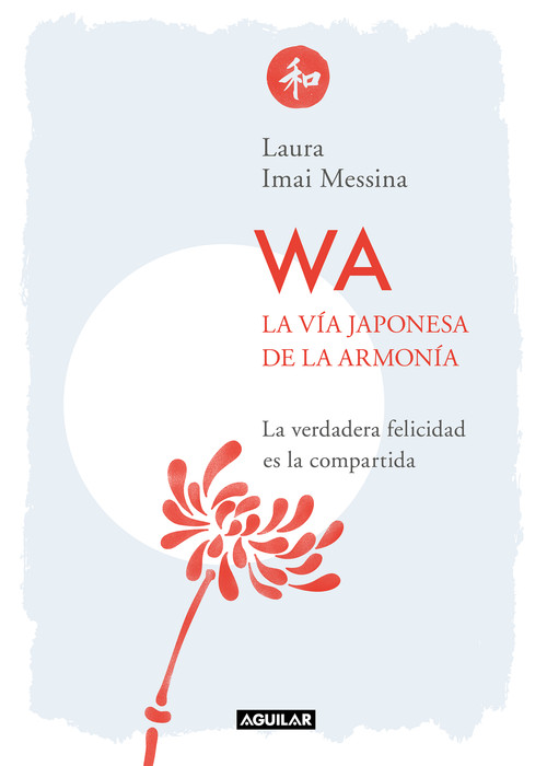 WA. LA VIA JAPONESA DE LA ARMONIA