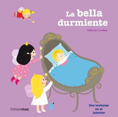 BELLA DURMIENTE,LA (CUENTOS CON TEXTURAS)