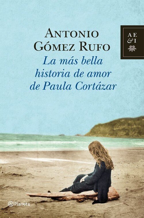 MAS BELLA HISTORIA DE AMOR DE PAULA CORTAZAR,LA