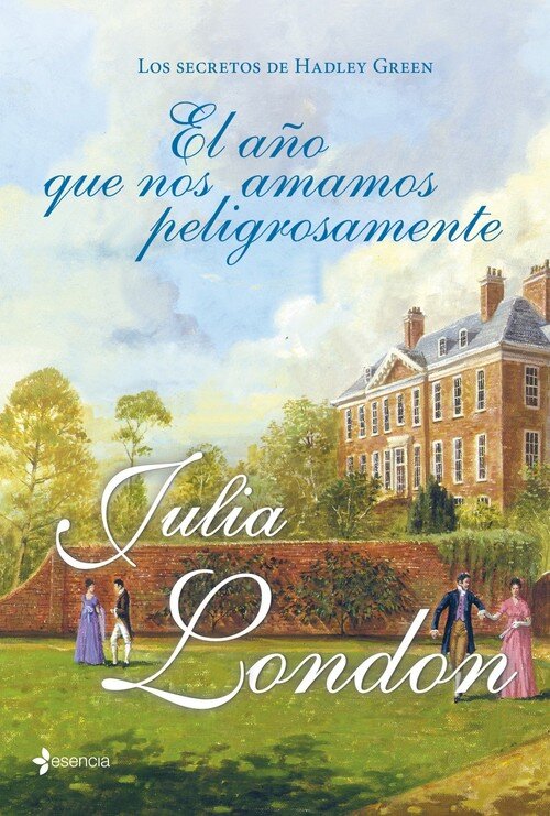 SECRETOS DE HADLEY GREEN. EL A�O QUE NOS AMAMOS PELIGROSAMEN