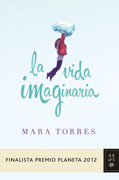 VIDA IMAGINARIA,LA (FINALISTA PREMIO PLANETA 2012)