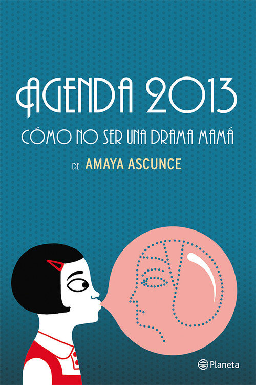 AGENDA 2013 COMO NO SER UNA DRAMA MAMA