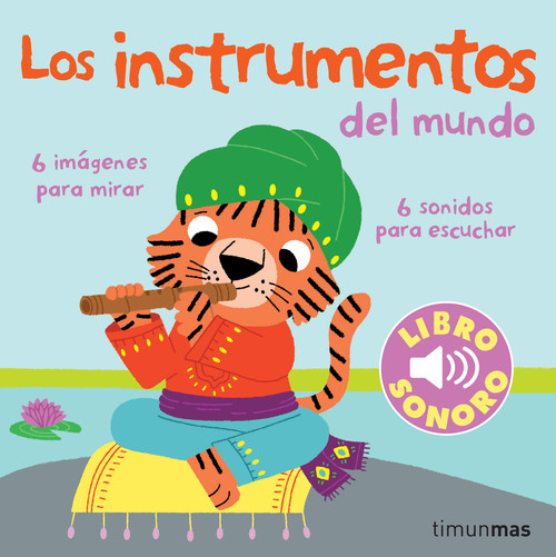 INSTRUMENTOS DEL MUNDO, LOS. MI PRIMER LIBRO DE SONIDOS