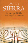 RUTA PROHIBIDA Y OTROS ENIGMAS DE LA HISTORIA, LA