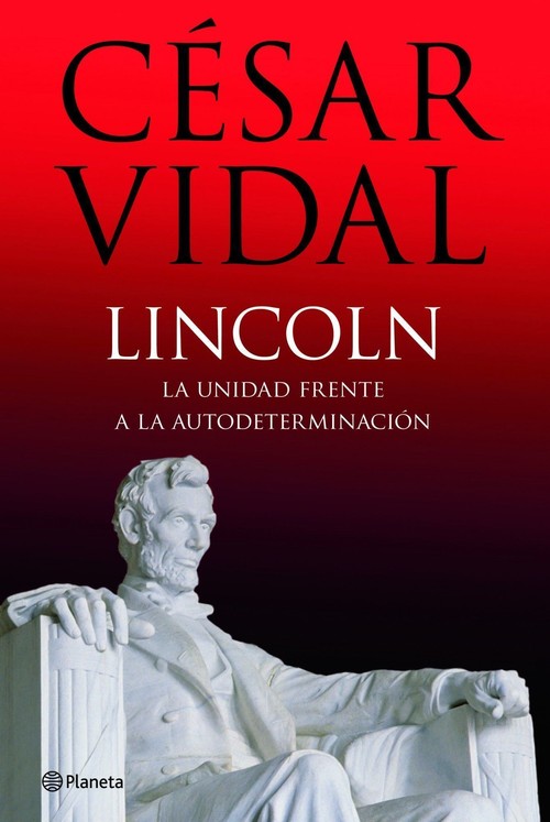 LINCOLN-LA UNIDAD FRENTE A LA AUTODETERM