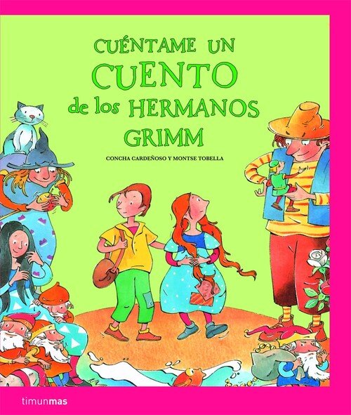 CUENTAME UN CUENTO DE LOS HERMANOS GRIMM