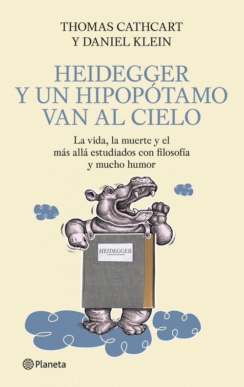 HEIDEGGER Y UN HIPOPOTAMO VAN AL CIELO