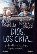 DIOS LOS CRIA...