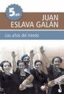 A�OS DEL MIEDO, LOS