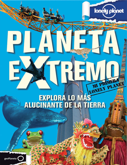 PLANETA EXTREMO.EXPLORA LO MAS ALUCINANTE DE LA TIERRA