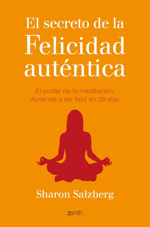 SECRETO DE LA FELICIDAD AUTENTICA, EL