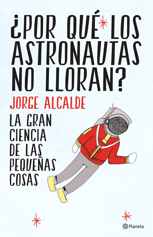 POR QUE LOS ASTRONAUTAS NO LLORAN?