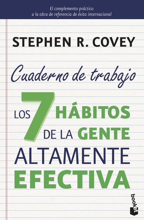 7 HABITOS DE LA GENTE ALTAMENTE EFECTIVA. CUADERNO DE TRABAJ