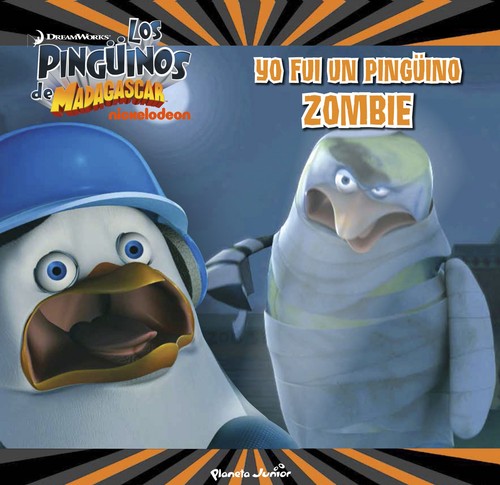 PINGUINOS DE MADAGASCAR.YO FUI UN PINGUINO ZOMBIE