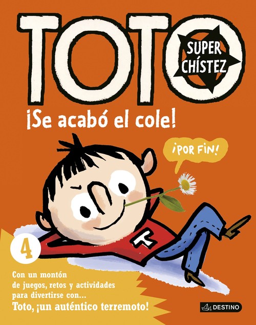 TOTO SUPERCHISTEZ. �SE ACABO EL COLE!
