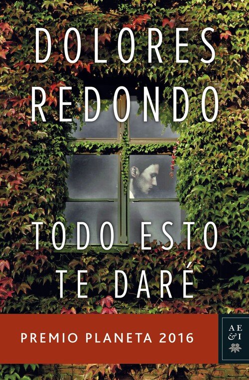 TODO ESTO TE DARE (PREMIO PLANETA 2016)