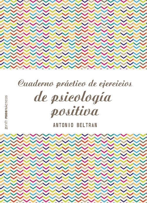 CUADERNO PRACTICO DE EJERCICIOS DE PSICOLOGIA POSITIVA