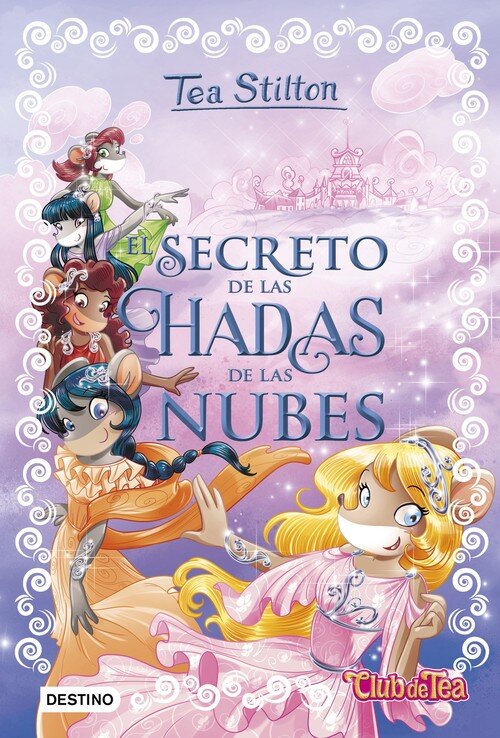 SECRETO DE LAS HADAS DE LAS NUBES,EL TEA STILTON 3