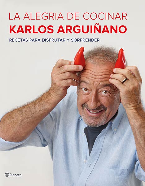 ALEGRIA DE COCINAR, LA. RECETAS PARA DISFRUTAR Y SORPRENDER