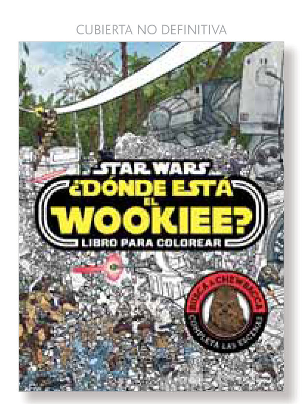 STAR WARS. ?DONDE ESTA EL WOOKIEE? LIBRO PARA COLOREAR