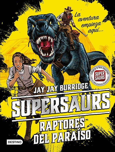 SUPERSAURS 1. RAPTORES DEL PARAISO