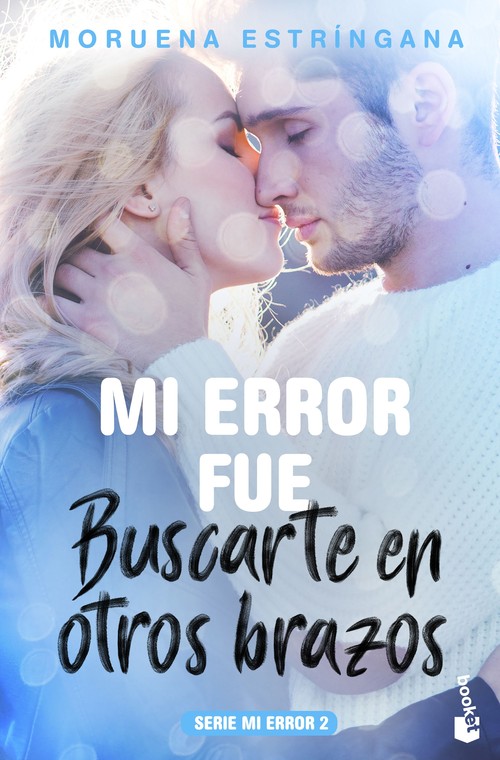 MI ERROR FUE BUSCARTE EN OTROS BRAZOS (MI ERROR FUE 2)