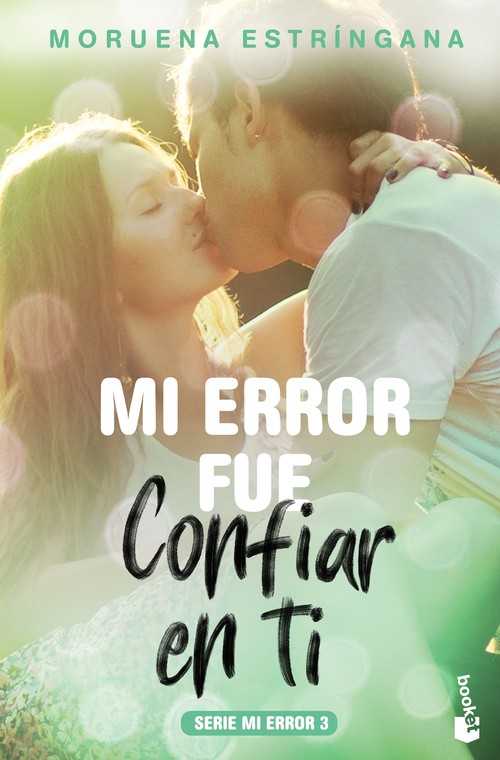 MI ERROR FUE CONFIAR EN TI (MI ERROR FUE 3)